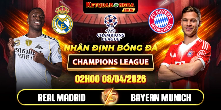 Soi kèo Real Madrid vs Bayern Munich 02h00 08/04 - Champions League
