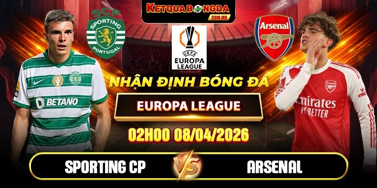Soi Kèo Sporting Cp Vs Arsenal 02h00 08/04 Tứ Kết Europa League